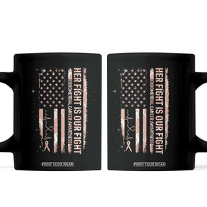 Patriotic Endometrial Cancer Awareness Coffee Mug Her Fight Our Fight TS12 Black Print Your Wear