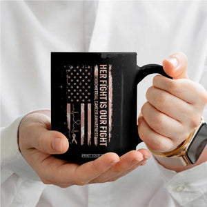 Patriotic Endometrial Cancer Awareness Coffee Mug Her Fight Our Fight TS12 Print Your Wear