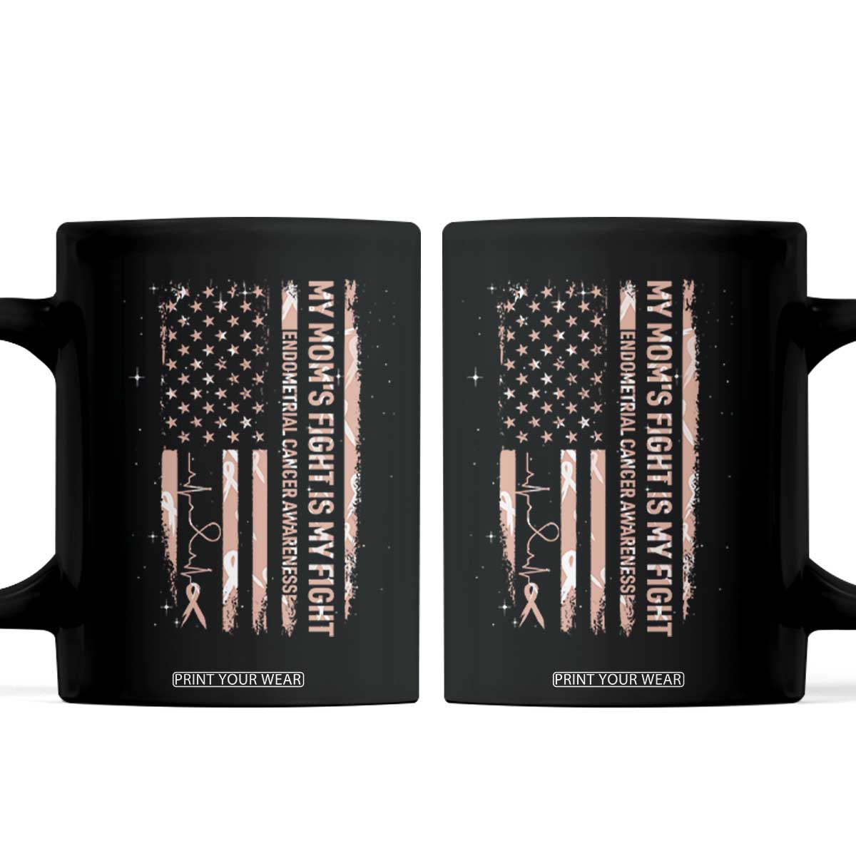 American Flag Endometrial Cancer Support Coffee Mug My Moms Fight My Fight TS12 Black Print Your Wear