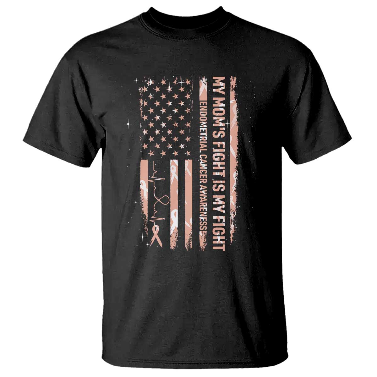 American Flag Endometrial Cancer Support T Shirt My Moms Fight My Fight TS12 Black Print Your Wear