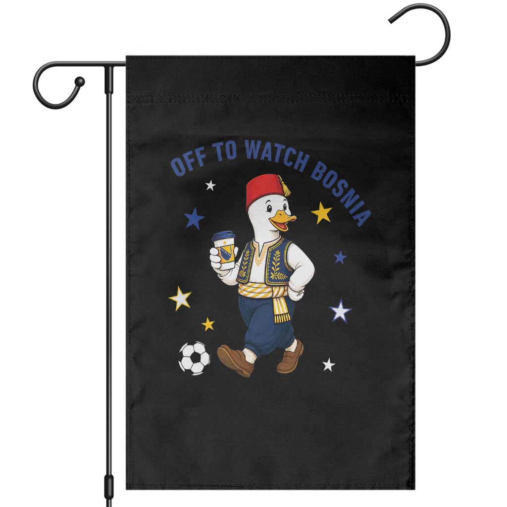 Off To Watch Bosnia Garden Flag Funny Goose Fudbal Fan Gift TS12 Black Print Your Wear