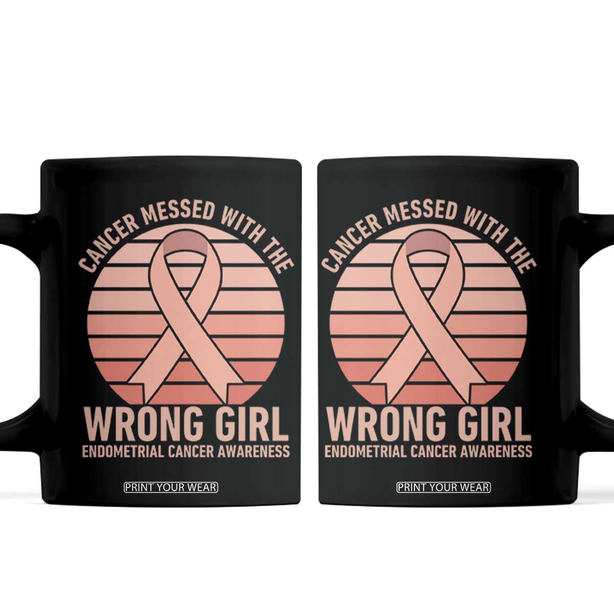 Cancer Messed With The Wrong Girl Coffee Mug Endometrial Cancer Warrior TS12 Black Print Your Wear