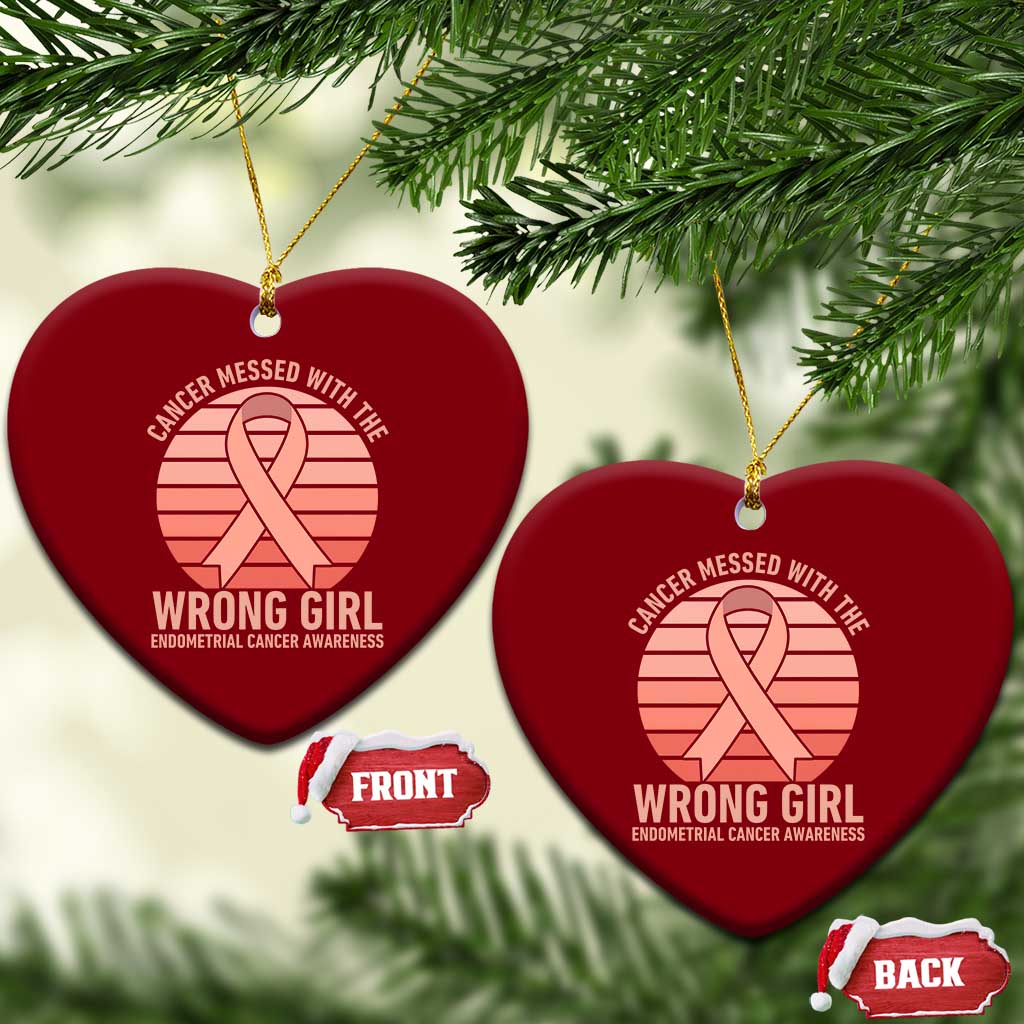 Cancer Messed With The Wrong Girl Ceramic Ornament Endometrial Cancer Warrior TS12 Print Your Wear