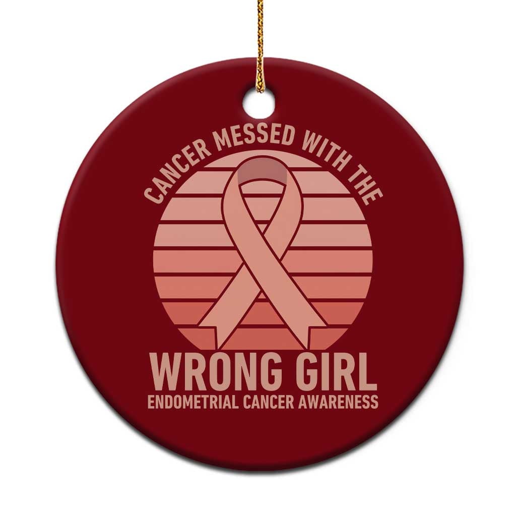 Cancer Messed With The Wrong Girl Ceramic Ornament Endometrial Cancer Warrior TS12 1pc Red Print Your Wear