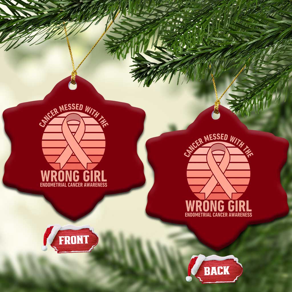 Cancer Messed With The Wrong Girl Ceramic Ornament Endometrial Cancer Warrior TS12 Print Your Wear