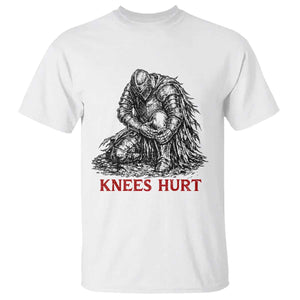 Funny Knees Hurt Medieval Knight T Shirt Dark Fantasy Sword Warrior Humor TS12 White Print Your Wear