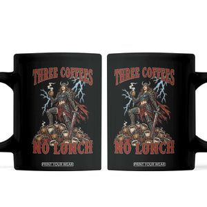 Funny Medieval Knight Worker Meme Coffee Mug Three Coffees No Lunch Valkyrie Coffee Lover TS12 Black Print Your Wear