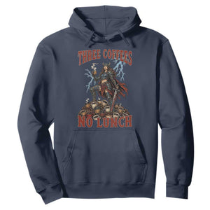 Funny Medieval Knight Worker Meme Hoodie Three Coffees No Lunch Valkyrie Coffee Lover TS12 Navy Print Your Wear