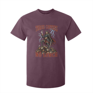 Funny Medieval Knight Worker Meme T Shirt For Kid Three Coffees No Lunch Valkyrie Coffee Lover TS12 Maroon Print Your Wear