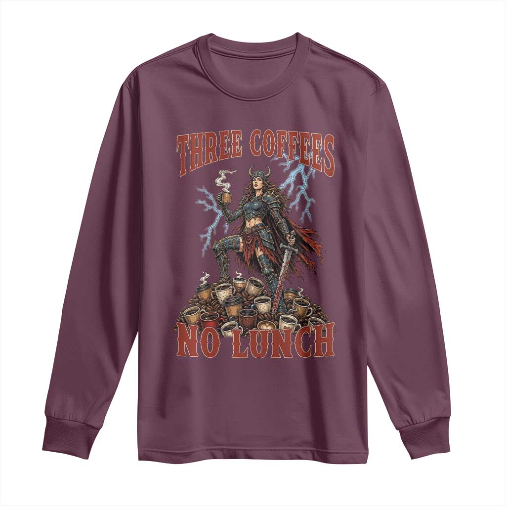 Funny Medieval Knight Worker Meme Long Sleeve Shirt Three Coffees No Lunch Valkyrie Coffee Lover TS12 Maroon Print Your Wear
