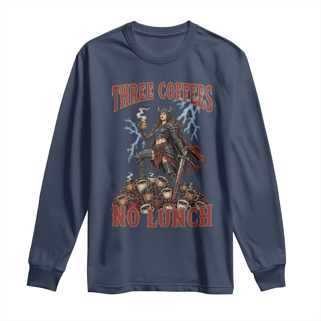Funny Medieval Knight Worker Meme Long Sleeve Shirt Three Coffees No Lunch Valkyrie Coffee Lover TS12 Navy Print Your Wear