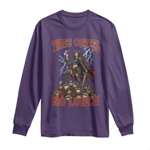 Funny Medieval Knight Worker Meme Long Sleeve Shirt Three Coffees No Lunch Valkyrie Coffee Lover TS12 Purple Print Your Wear