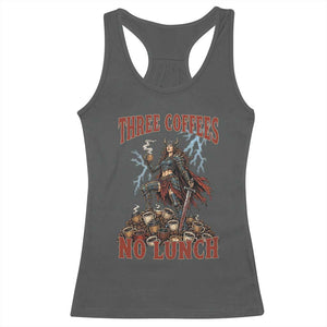 Funny Medieval Knight Worker Meme Racerback Tank Top Three Coffees No Lunch Valkyrie Coffee Lover TS12 Dark Heather Print Your Wear