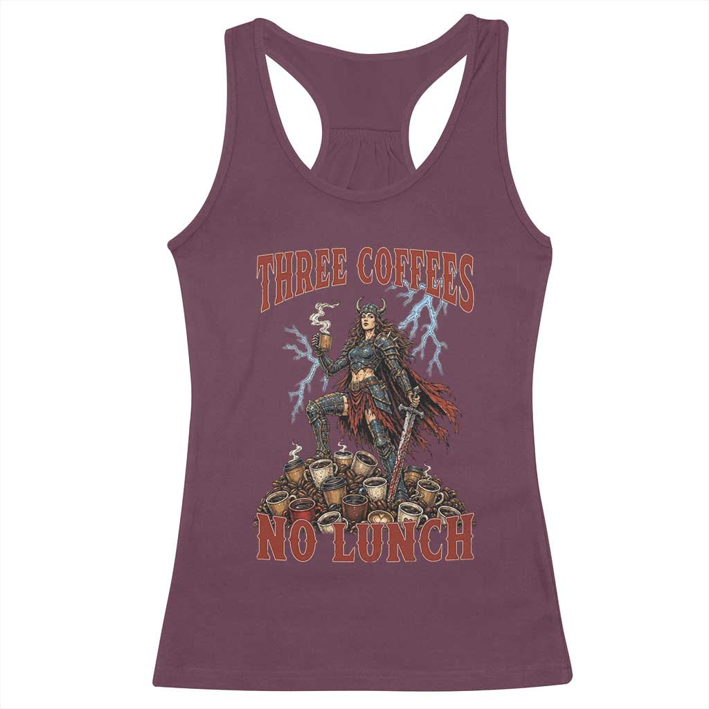 Funny Medieval Knight Worker Meme Racerback Tank Top Three Coffees No Lunch Valkyrie Coffee Lover TS12 Maroon Print Your Wear