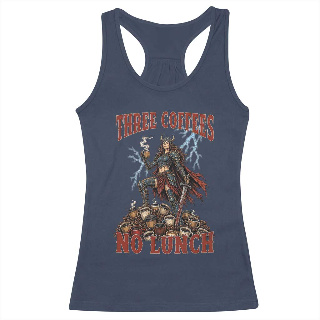Funny Medieval Knight Worker Meme Racerback Tank Top Three Coffees No Lunch Valkyrie Coffee Lover TS12 Navy Print Your Wear