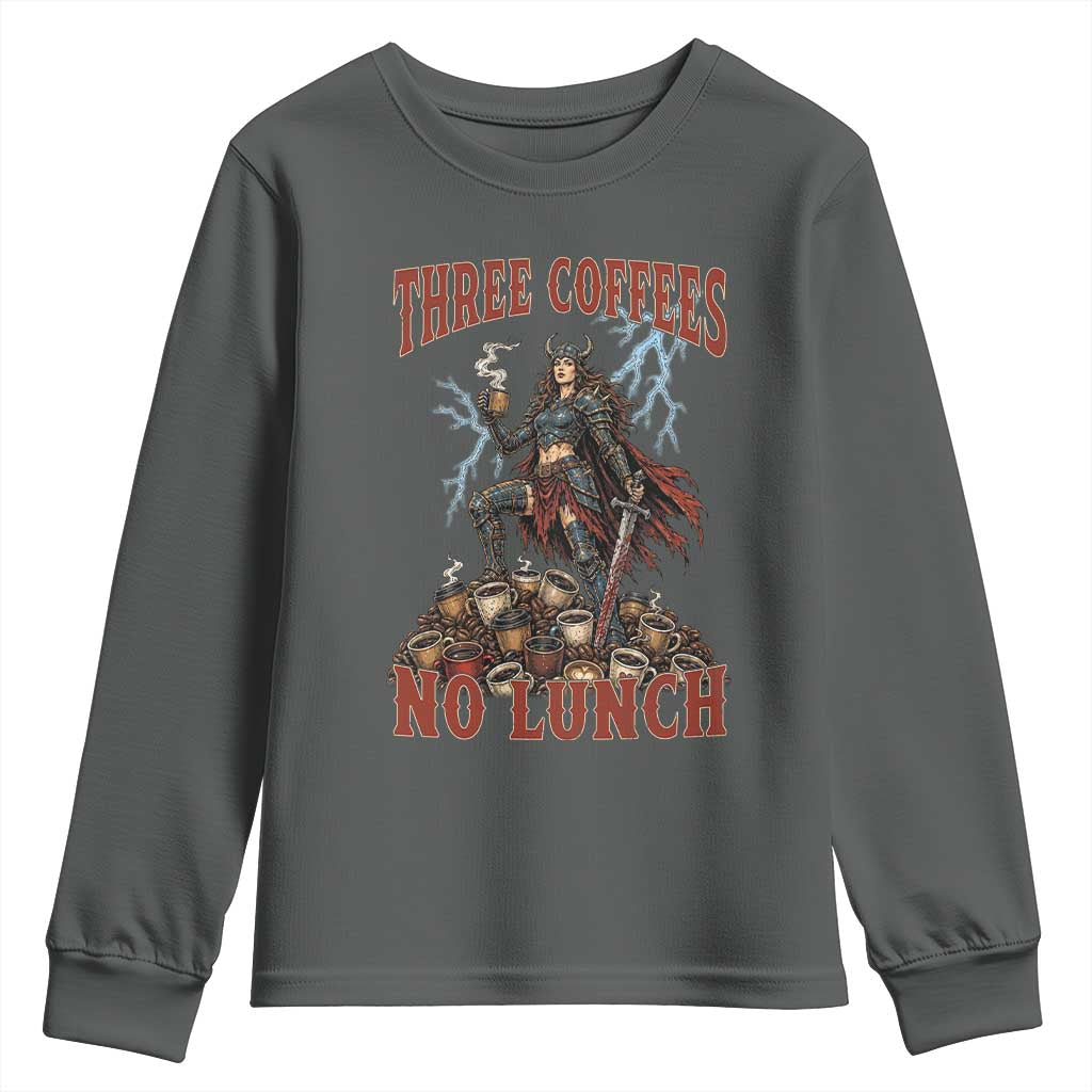Funny Medieval Knight Worker Meme Youth Sweatshirt Three Coffees No Lunch Valkyrie Coffee Lover TS12 Dark Heather Print Your Wear