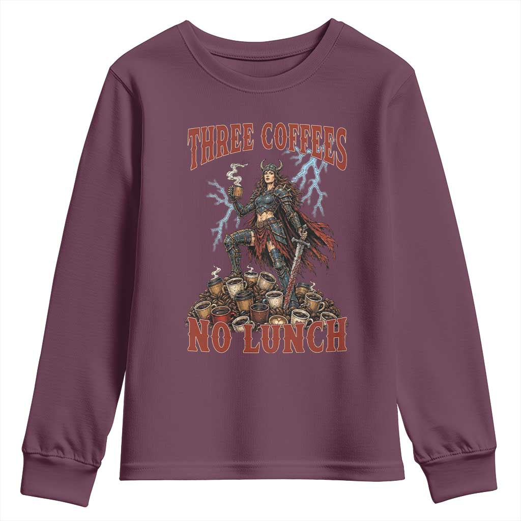 Funny Medieval Knight Worker Meme Youth Sweatshirt Three Coffees No Lunch Valkyrie Coffee Lover TS12 Maroon Print Your Wear