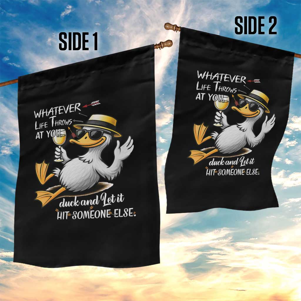 Whatever Life Throws At You Duck Garden Flag Funny Sarcastic Quote TS12 Print Your Wear