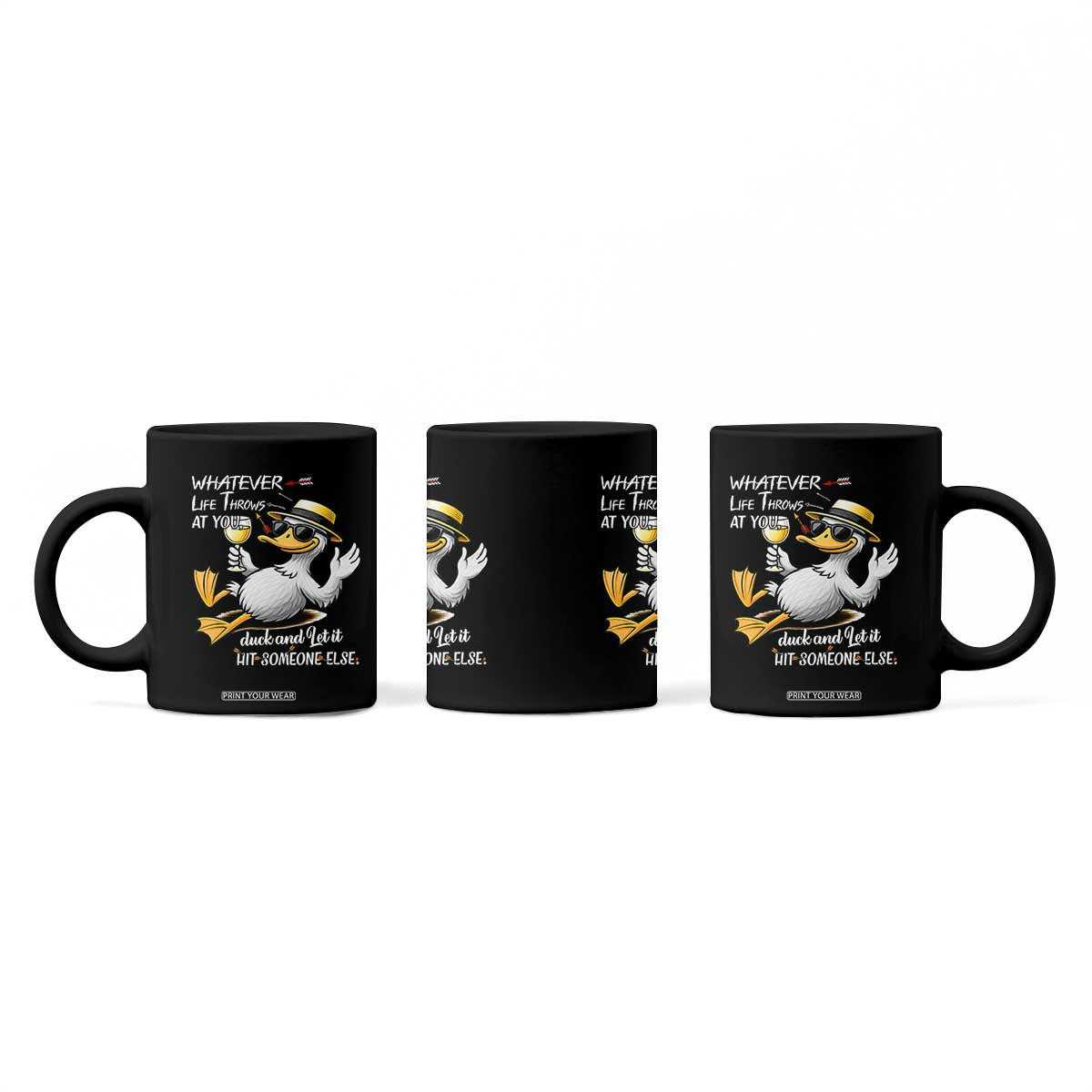 Whatever Life Throws At You Duck Coffee Mug Funny Sarcastic Quote TS12 Print Your Wear