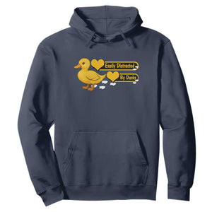 Funny Duck Lover Gift Hoodie Easily Distracted By Ducks TS12 Navy Print Your Wear