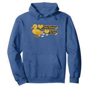 Funny Duck Lover Gift Hoodie Easily Distracted By Ducks TS12 Royal Blue Print Your Wear