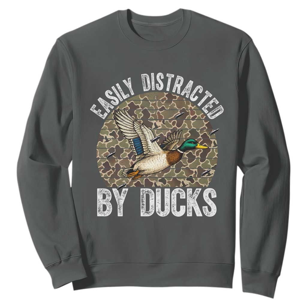 Duck Hunting Gift Sweatshirt Easily Distracted By Ducks TS12 Dark Heather Print Your Wear
