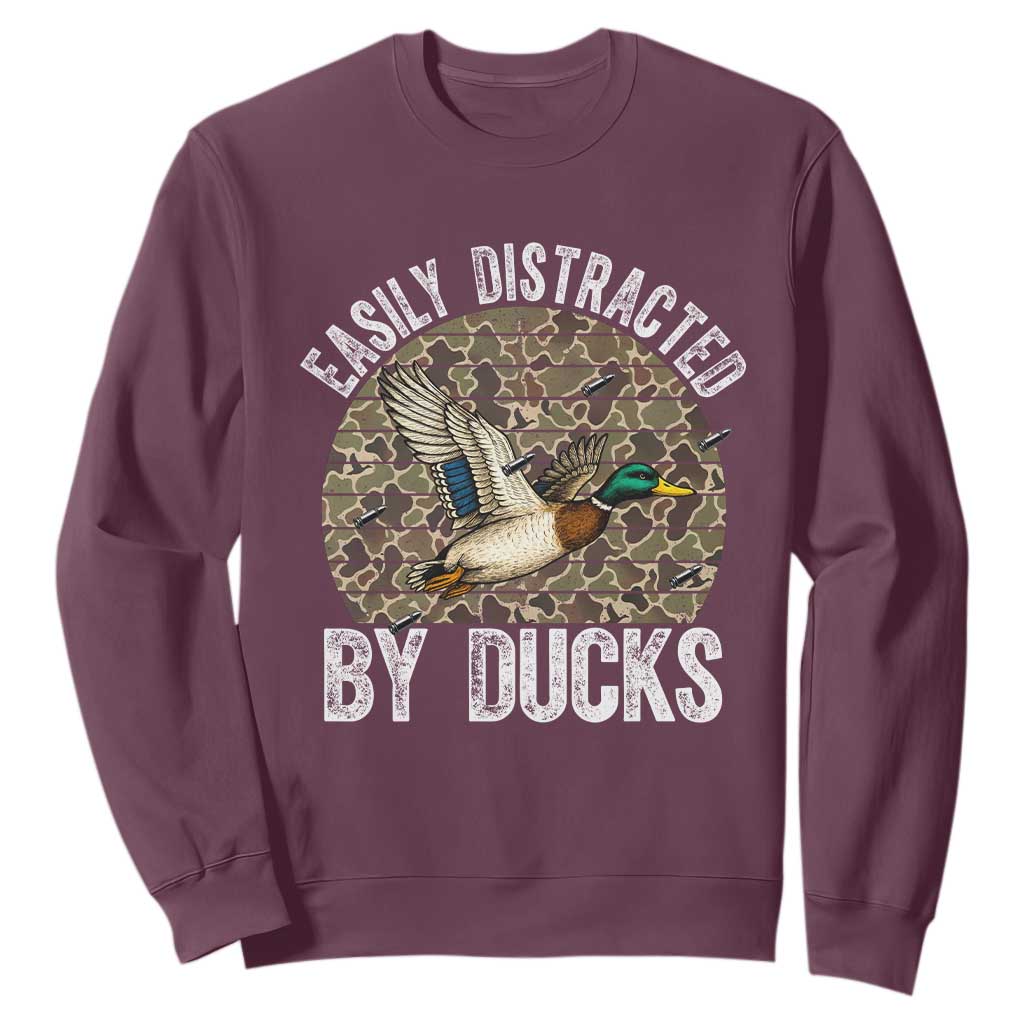 Duck Hunting Gift Sweatshirt Easily Distracted By Ducks TS12 Maroon Print Your Wear
