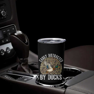 Duck Hunting Gift Tumbler Cup Easily Distracted By Ducks TS12 Print Your Wear