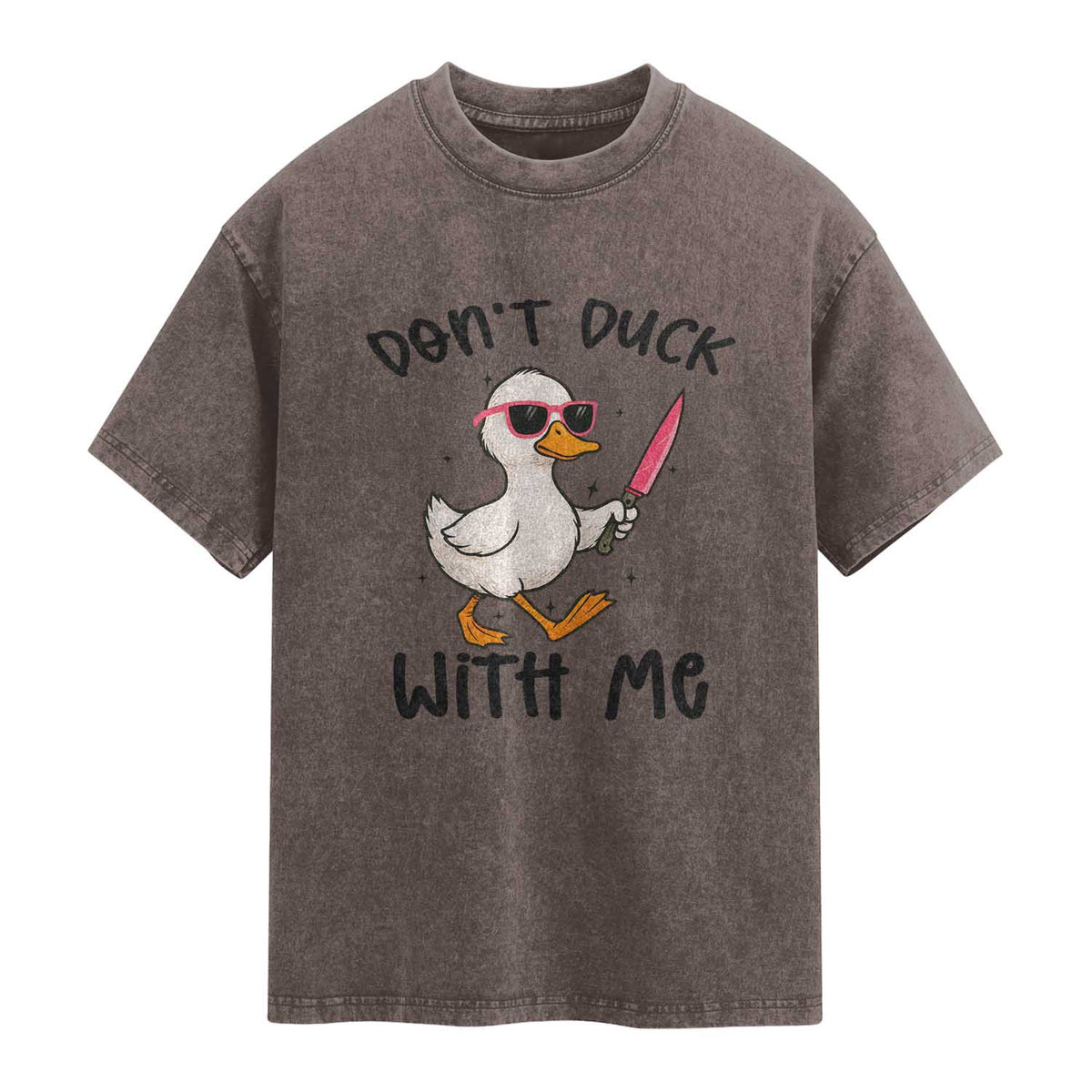Do Not Duck With Me Washed Cotton T-Shirt Funny Duck Gift