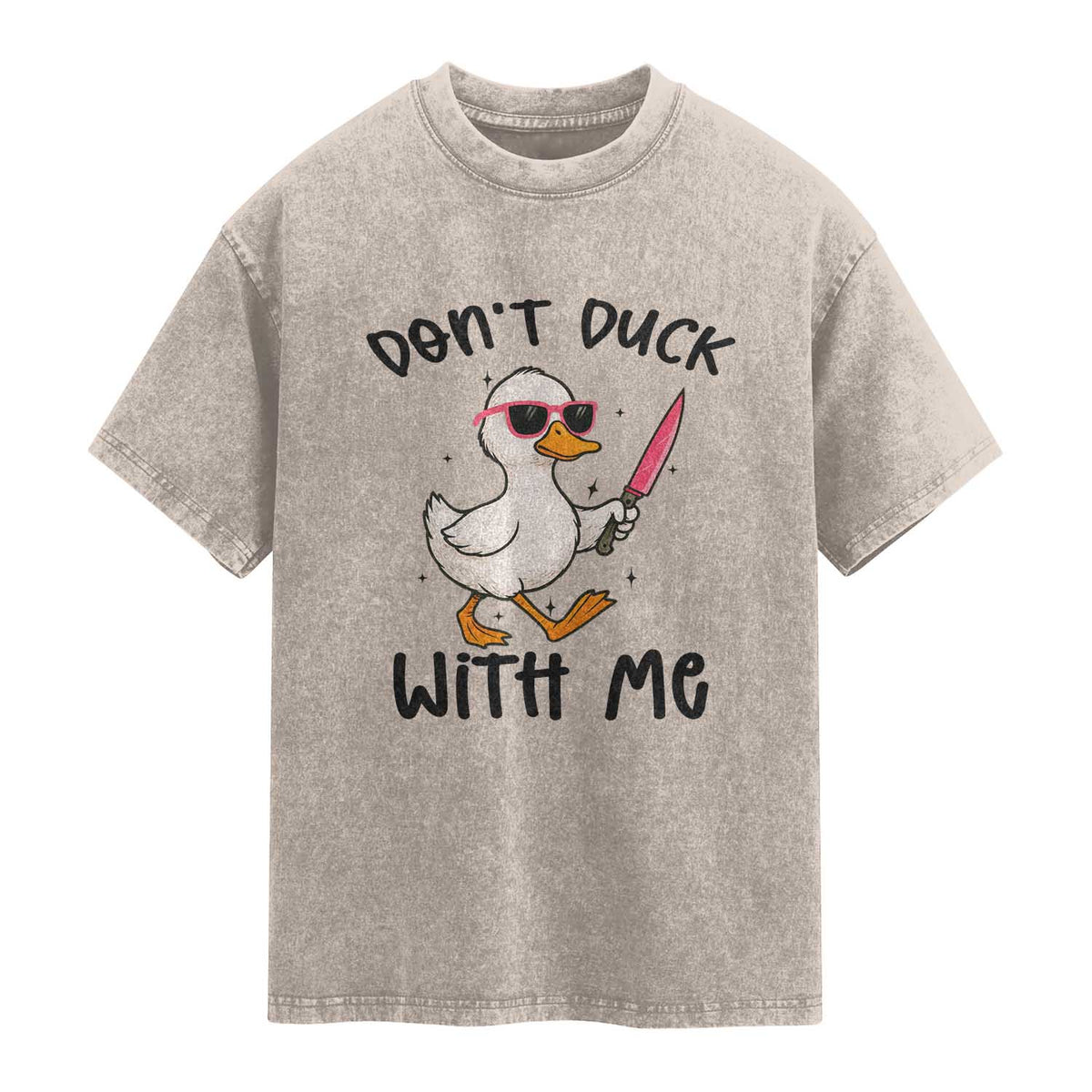 Do Not Duck With Me Washed Cotton T-Shirt Funny Duck Gift