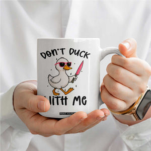 Do Not Duck With Me Coffee Mug Funny Duck Gift TS12 Print Your Wear