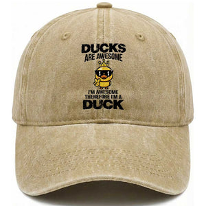 Funny Cute Duck Quote Washed Cotton Baseball Cap I Am A Duck Because I Am Awesome TS12 Print Your Wear