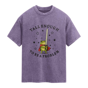 Funny Tall Enough To Be A Problem Washed Cotton T-Shirt Frog Sword Knight Medieval Fantasy Gift
