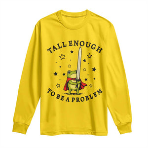 Funny Tall Enough To Be A Problem Long Sleeve Shirt Frog Sword Knight Medieval Fantasy Gift TS12 Daisy Print Your Wear