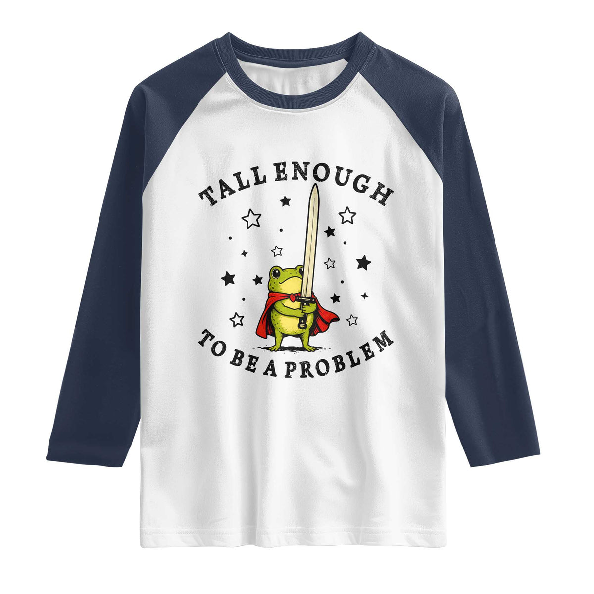 Funny Tall Enough To Be A Problem Raglan Shirt Frog Sword Knight Medieval Fantasy Gift TS12 White Navy Print Your Wear