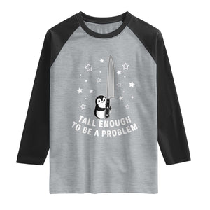 Funny Tall Enough To Be A Problem Raglan Shirt Adorable Penguin Lover Gift TS12 Heather Gray Black Print Your Wear