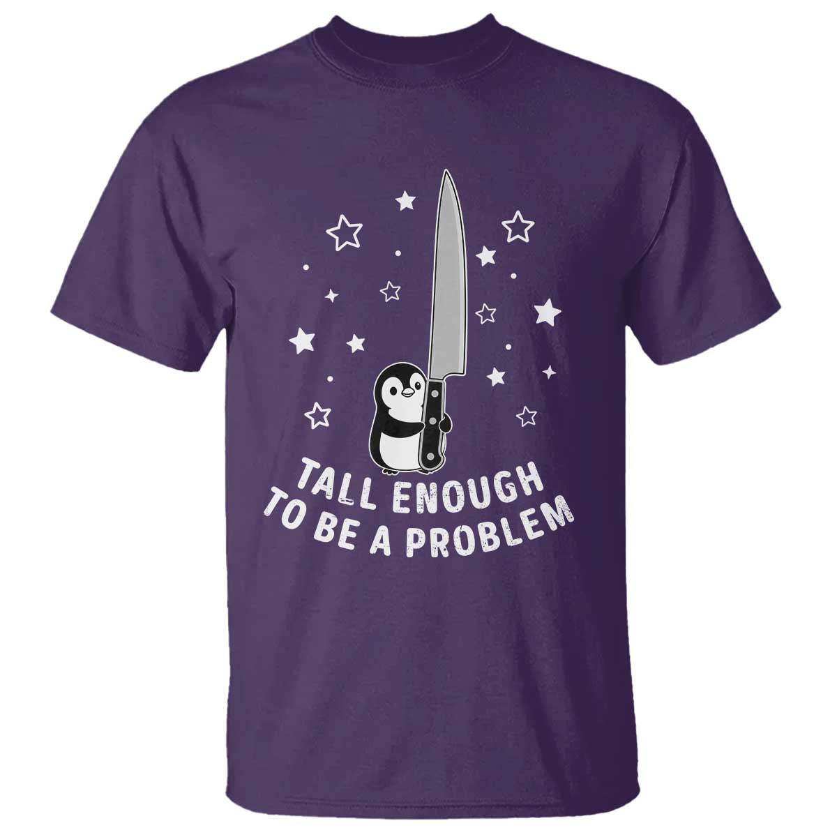 Funny Tall Enough To Be A Problem T Shirt Adorable Penguin Lover Gift TS12 Purple Print Your Wear