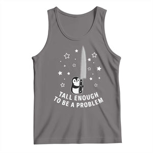 Funny Tall Enough To Be A Problem Tank Top Adorable Penguin Lover Gift TS12 Deep Heather Print Your Wear