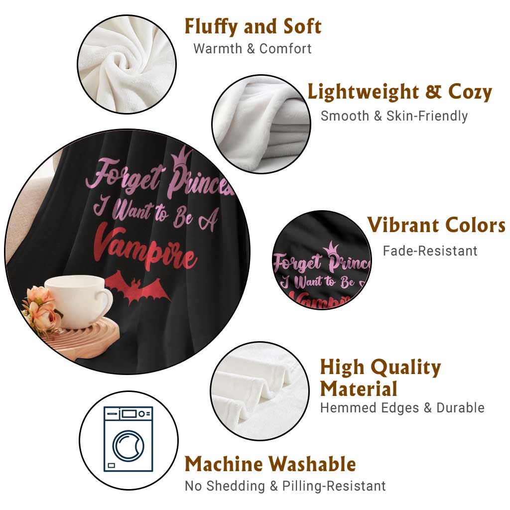 Forget Princess I Want To Be A Vampire Throw Blanket Funny Gothic Girl Halloween Gift TS12 Print Your Wear