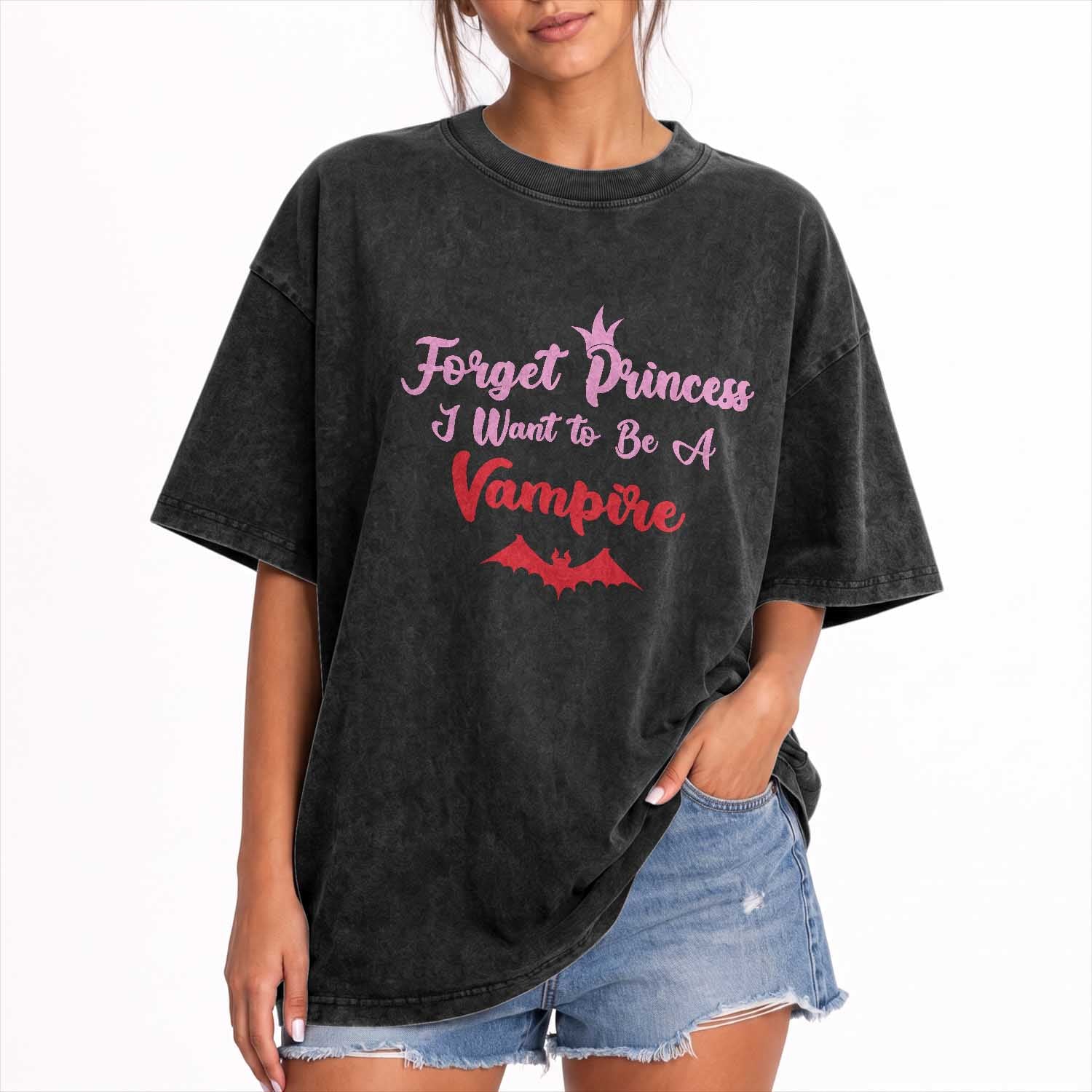 Forget Princess I Want To Be A Vampire Washed Cotton T-Shirt Funny Gothic Girl Halloween Gift