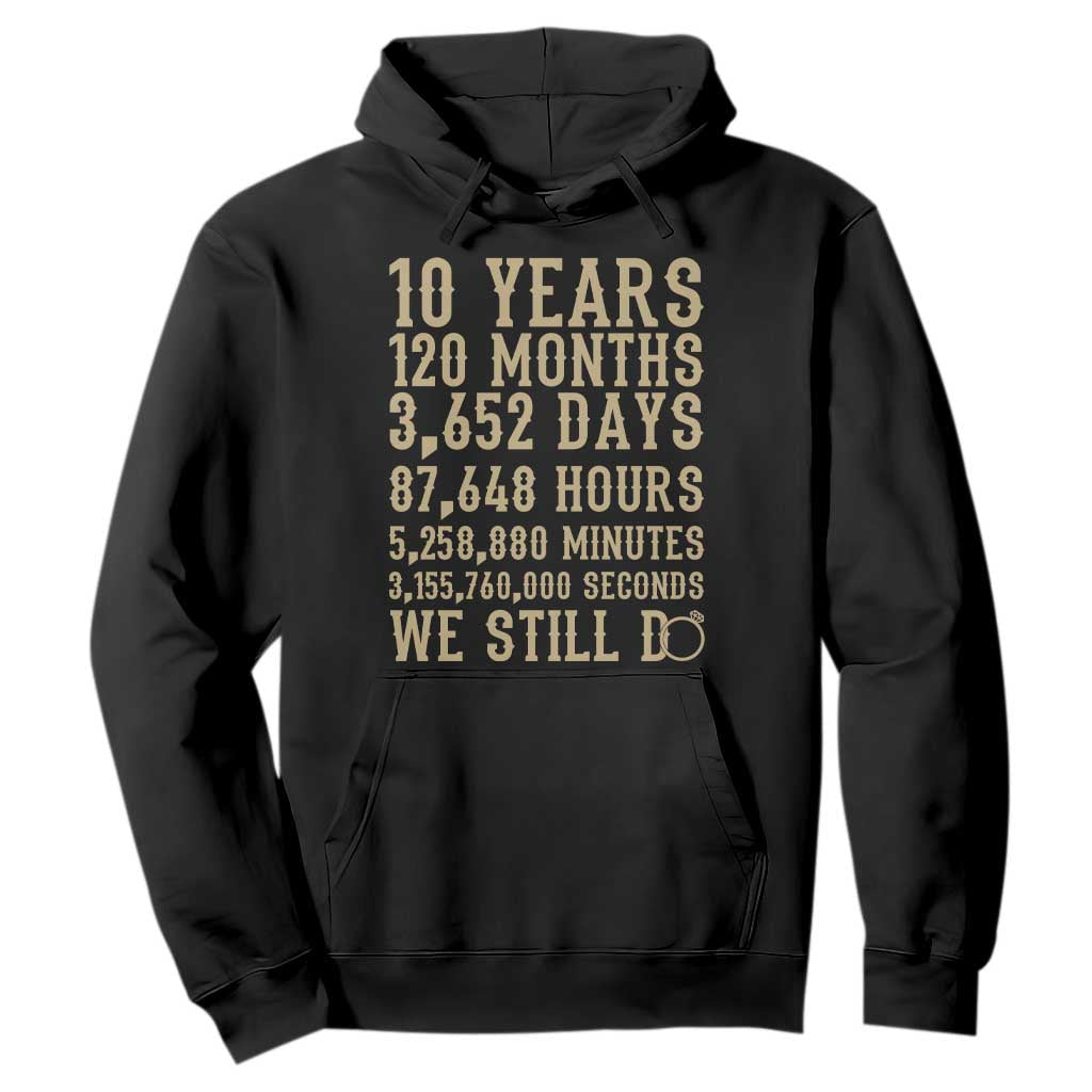 Vintage 10th Wedding Anniversary Milestone Hoodie 10 Years We Still Do