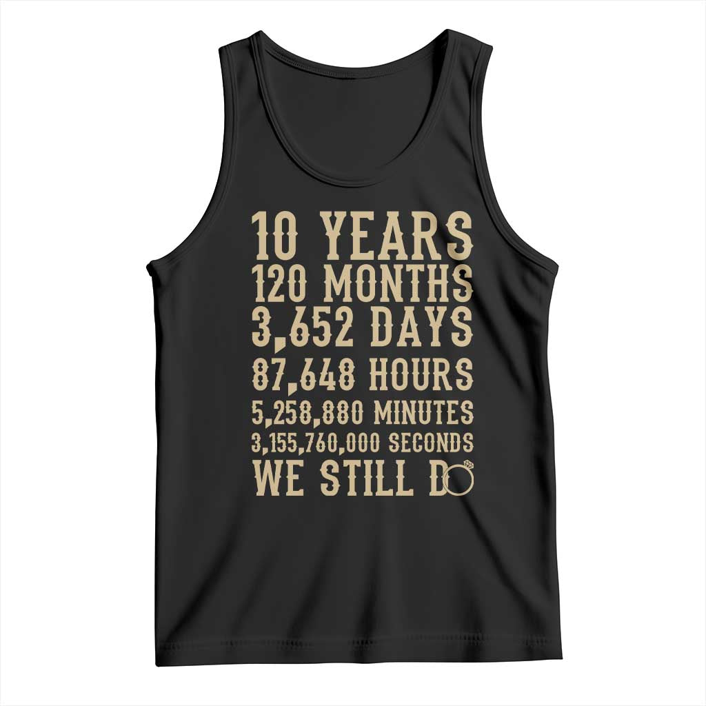 Vintage 10th Wedding Anniversary Milestone Tank Top 10 Years We Still Do