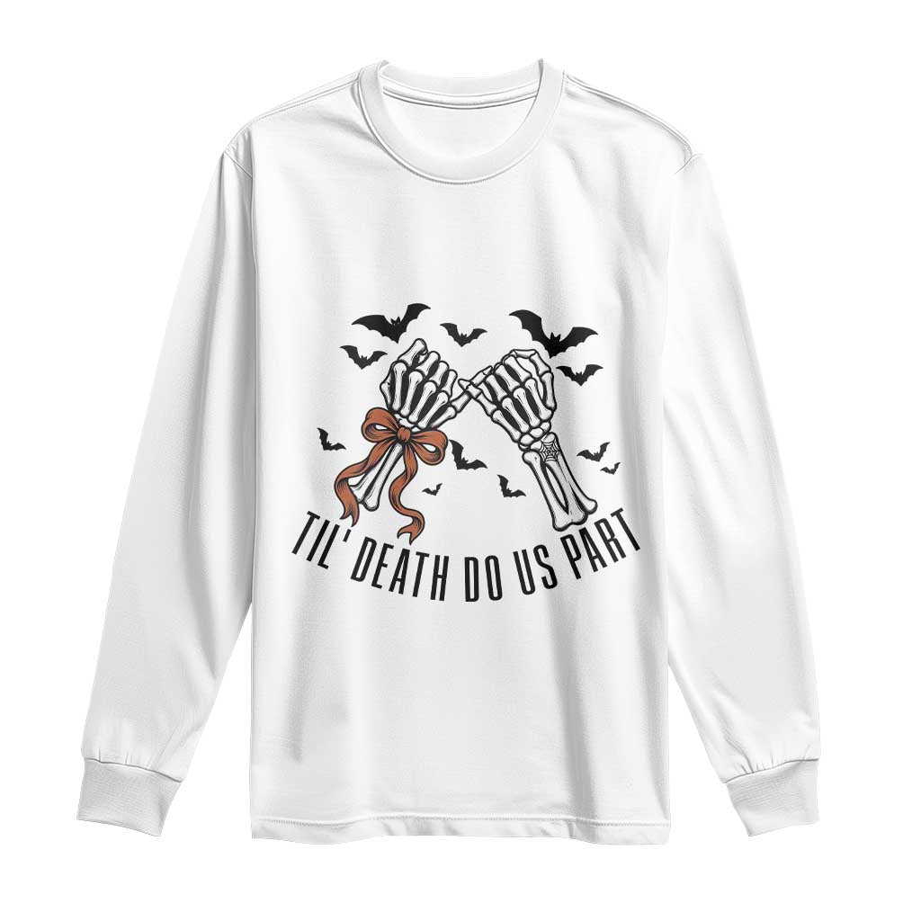 Halloween Wedding Anniversary Spooky Long Sleeve Shirt Til Death Do Us Part