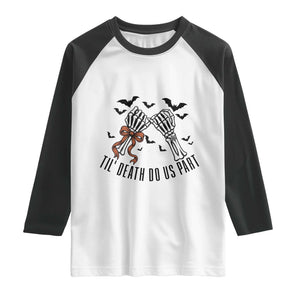 Halloween Wedding Anniversary Spooky Raglan Shirt Til Death Do Us Part