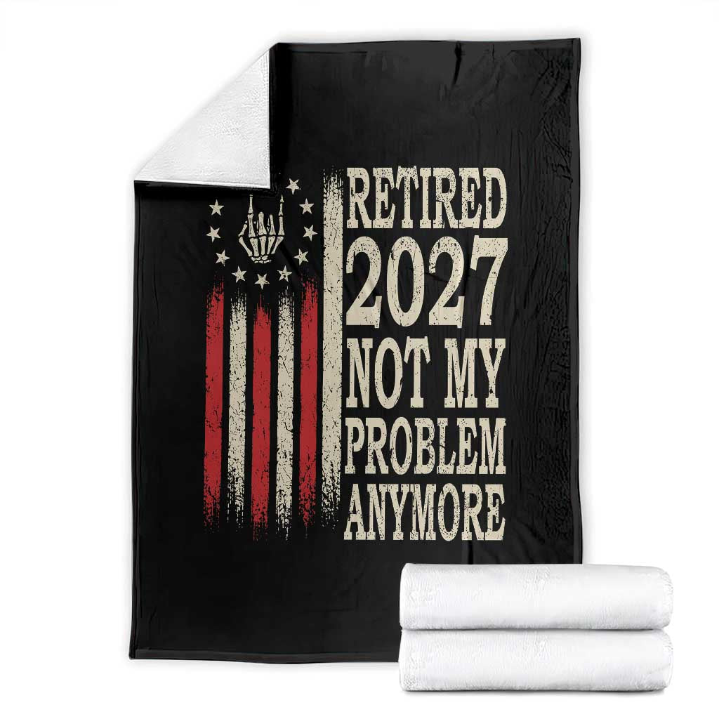 Funny Retirement 2027 American Flag Throw Blanket Not My Problem Anymore