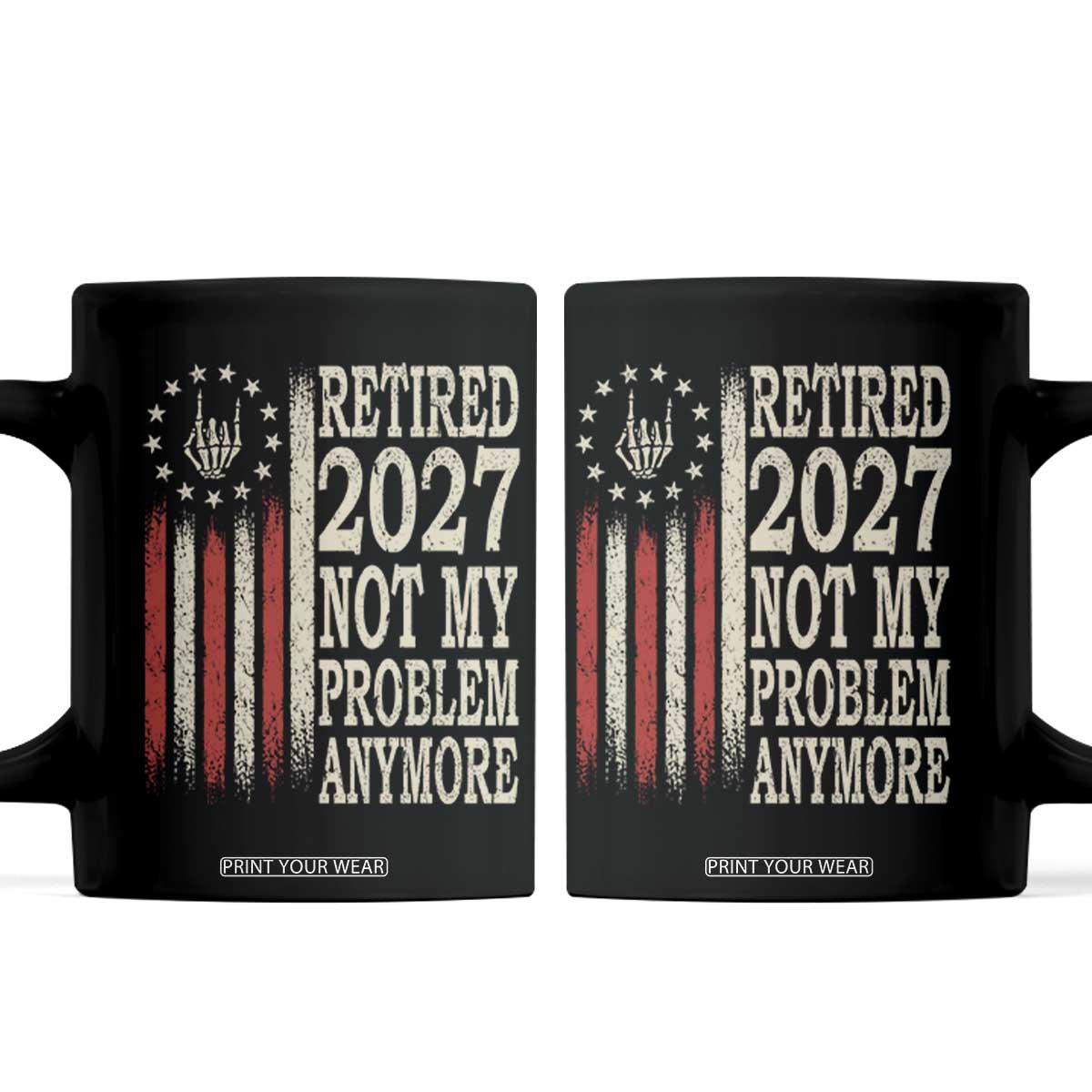 Funny Retirement 2027 American Flag Coffee Mug Not My Problem Anymore