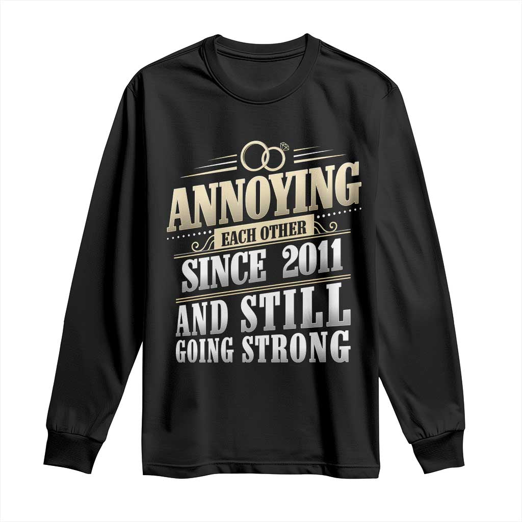 Vintage 15th Wedding Anniversary Long Sleeve Shirt Annoying Each Other Since 2011 Still Going Strong