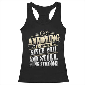 Vintage 15th Wedding Anniversary Racerback Tank Top Annoying Each Other Since 2011 Still Going Strong