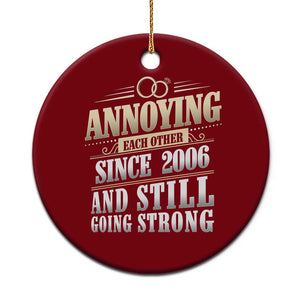 Vintage 20th Wedding Anniversary Ceramic Ornament Annoying Each Other Since 2006 Still Going Strong