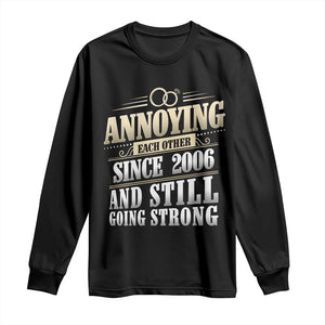 Vintage 20th Wedding Anniversary Long Sleeve Shirt Annoying Each Other Since 2006 Still Going Strong